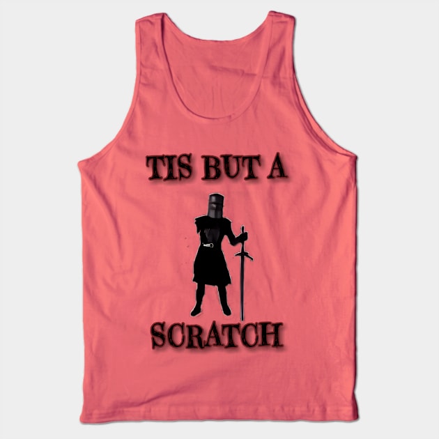 Tis But A Scratch! Tank Top by r.abdulazis